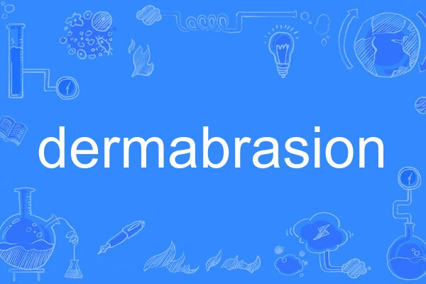 dermabrasion dermabrasion