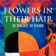 Flowers in Their Hair Flowers in Their Hair