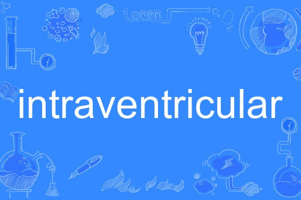intraventricular intraventricular