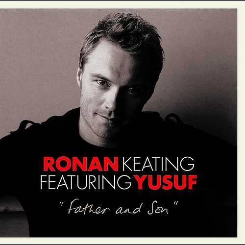 Father and Son Ronan Keating ft. Yusuf