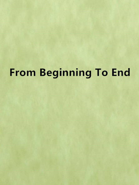 From Beginning To End From Beginning To End
