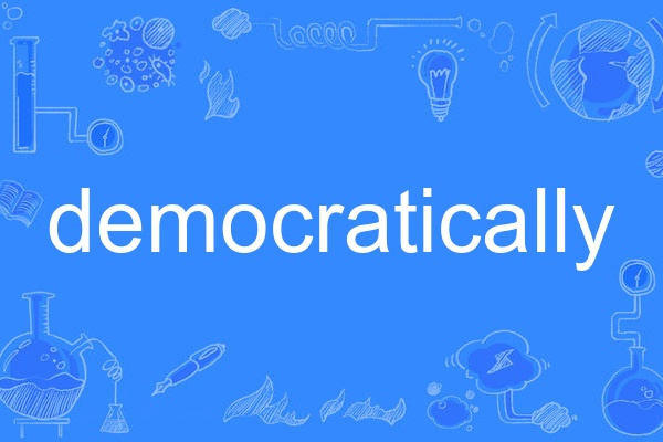 democratically democratically