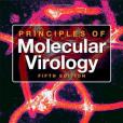 Principles of Molecular Virology, Fifth Edition Principles of Molecular Virology, Fifth Edition