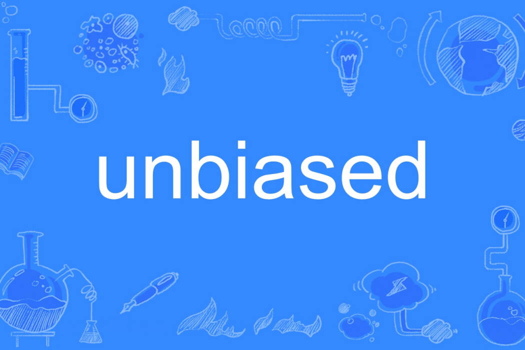 unbiased unbiased