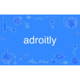 adroitly adroitly