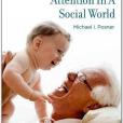 Attention in a Social World Attention in a Social World