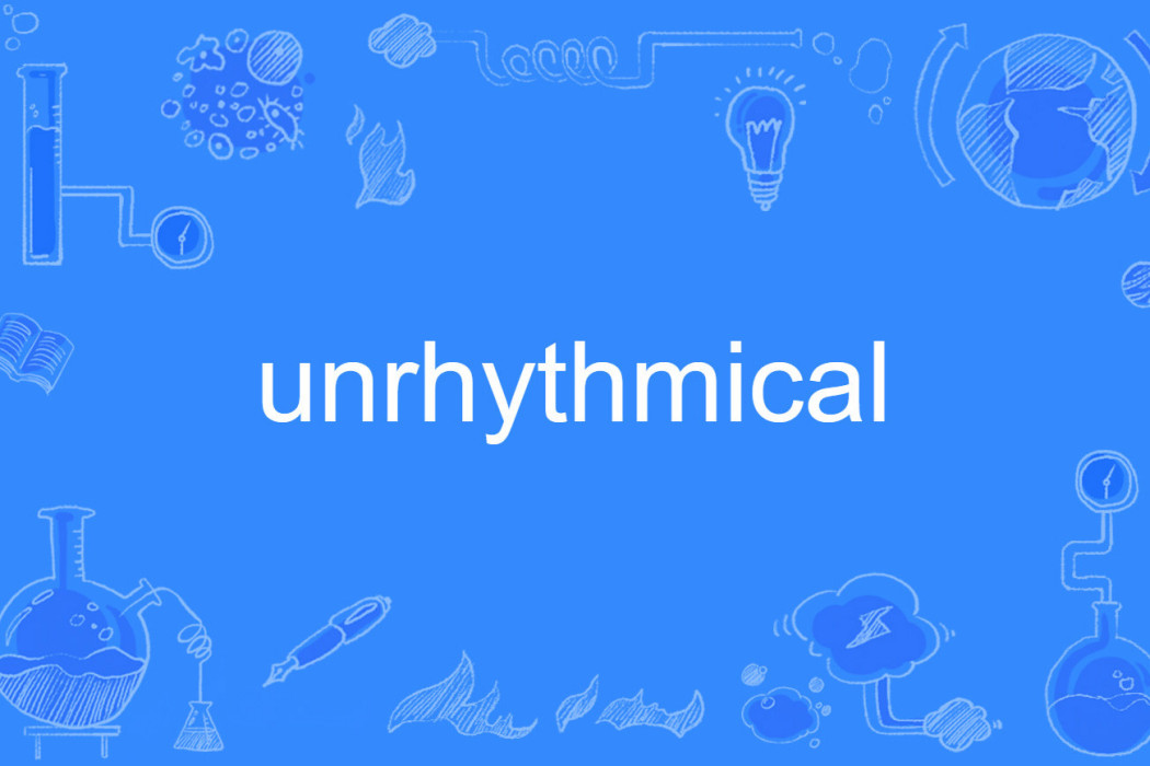 unrhythmical