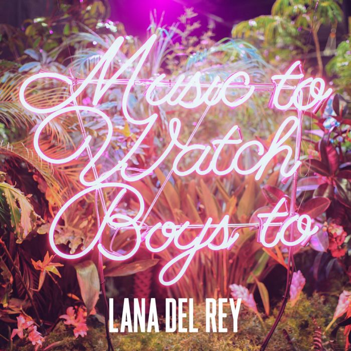 Music to Watch Boys To Music to Watch Boys To
