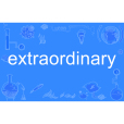extraordinary