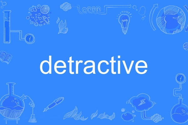 detractive detractive