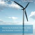 Mastering Autodesk Inventor 2011 and Autodesk Inventor LT 2011