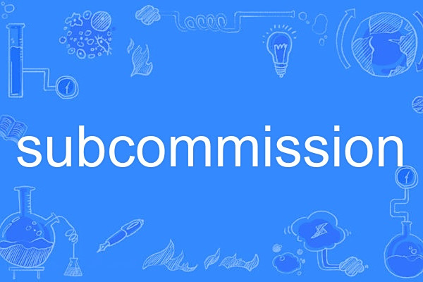 subcommission subcommission