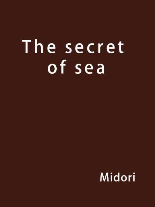 The secret of sea The secret of sea