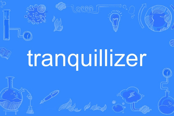 tranquillizer tranquillizer