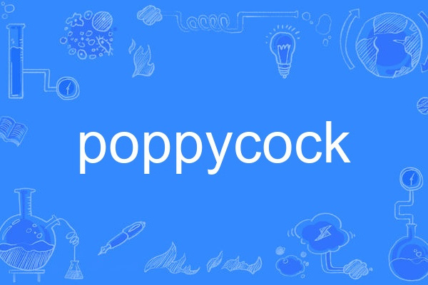 poppycock poppycock