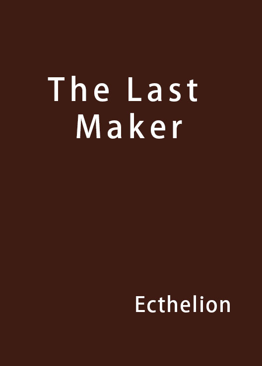 The Last Maker