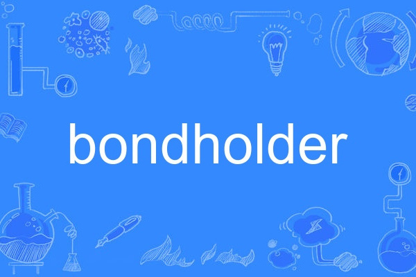 bondholder bondholder