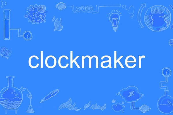 clockmaker clockmaker