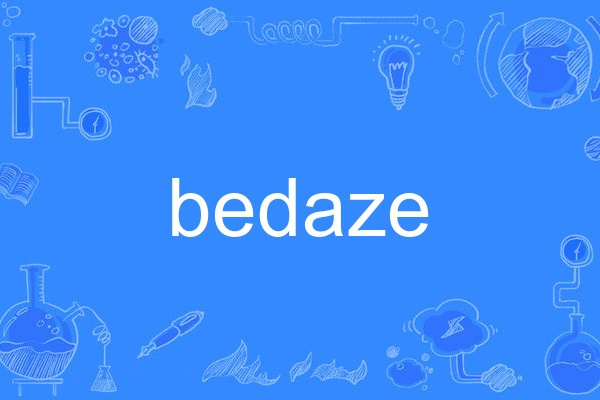 bedaze bedaze