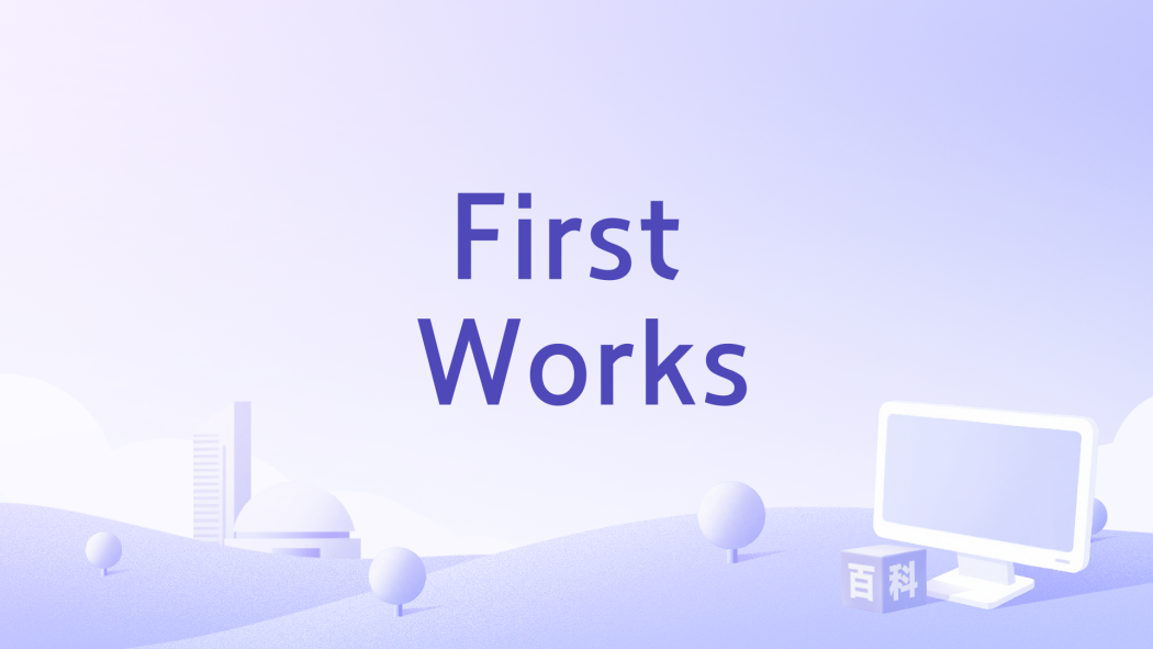 First Works First Works