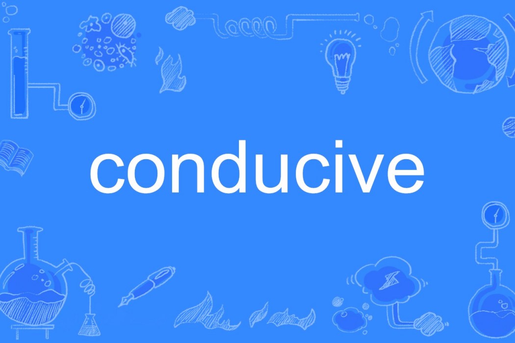 conducive conducive