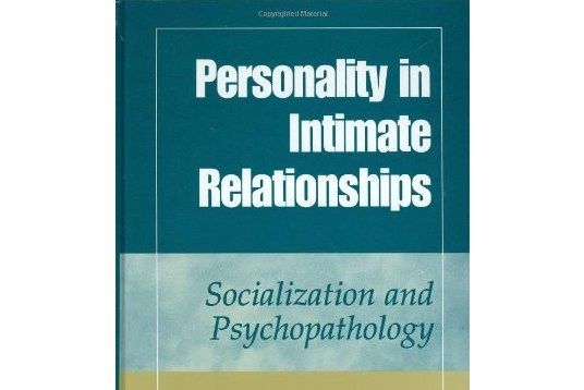 Personality in Intimate Relationships Personality in Intimate Relationships