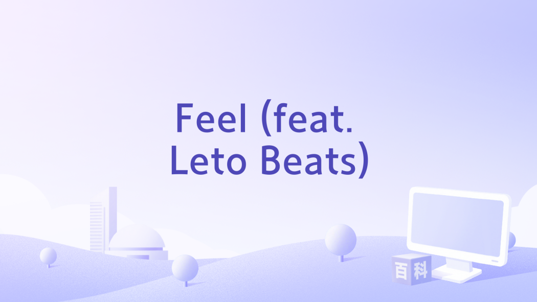 Feel (feat. Leto Beats) Feel (feat. Leto Beats)