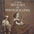 A New History of Photography A New History of Photography