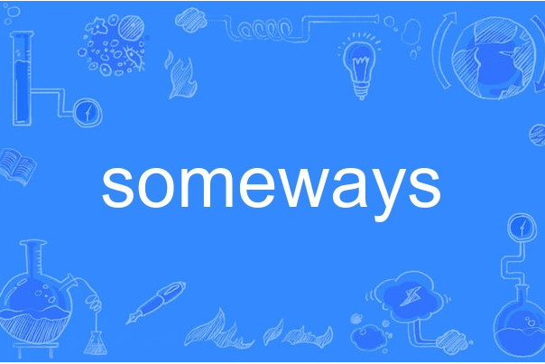 someways someways