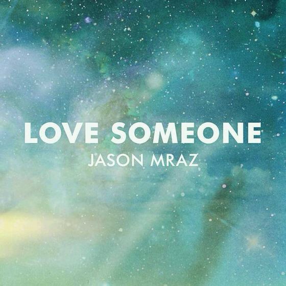 Love Someone(Jason Mraz演唱歌曲)