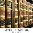 Steps in English, Book 1 Steps in English, Book 1
