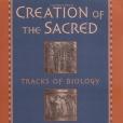 Creation of the Sacred Creation of the Sacred