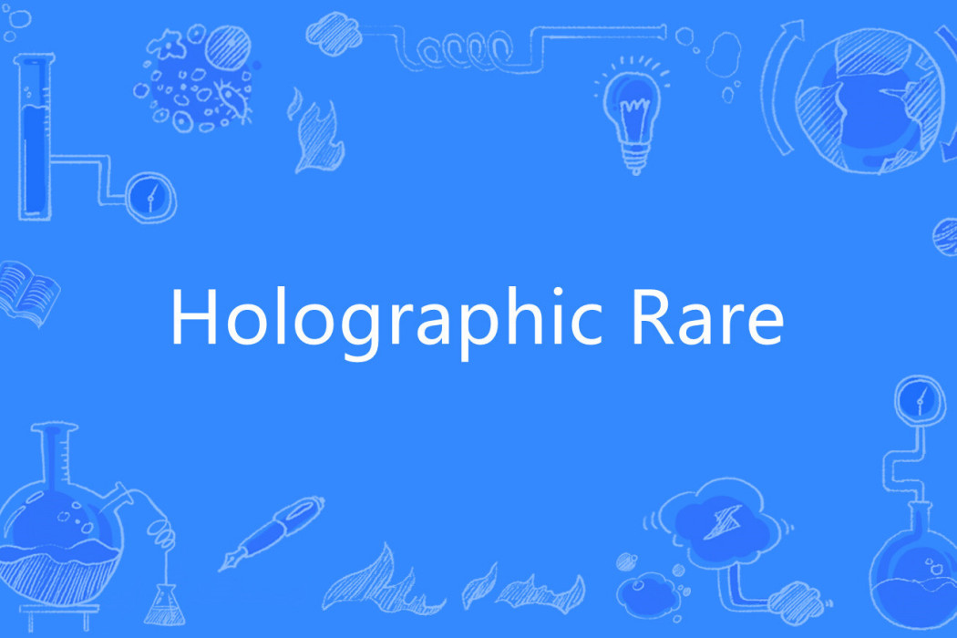 Holographic Rare Holographic Rare