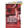 The Politics of Cultural Work The Politics of Cultural Work