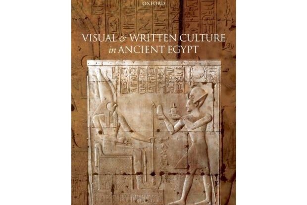 Visual and Written Culture in Ancient Egypt Visual and Written Culture in Ancient Egypt