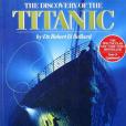The Discovery of the Titanic The Discovery of the Titanic