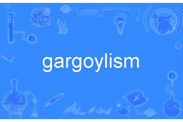 gargoylism gargoylism