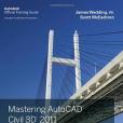 Mastering AutoCAD Civil 3D 2011 Mastering AutoCAD Civil 3D 2011
