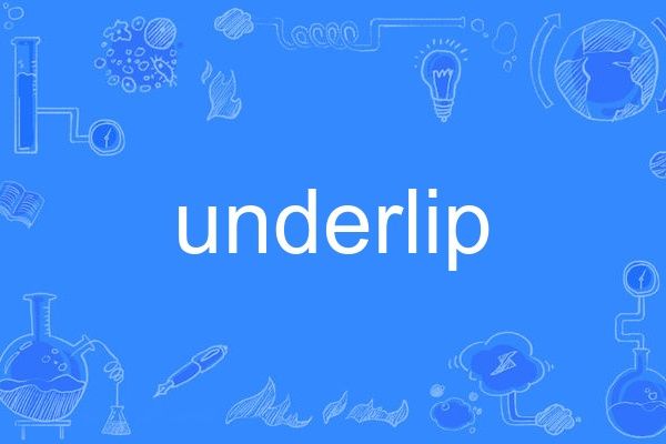 underlip underlip