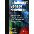 Intelligent Sensor Networks: The Integration of Sensor Networks, Signal Processing and Machine Learning