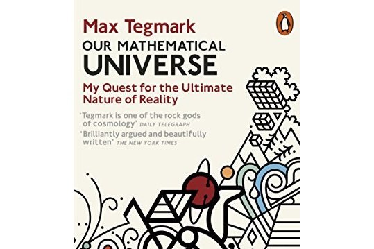 Our Mathematical Universe Our Mathematical Universe