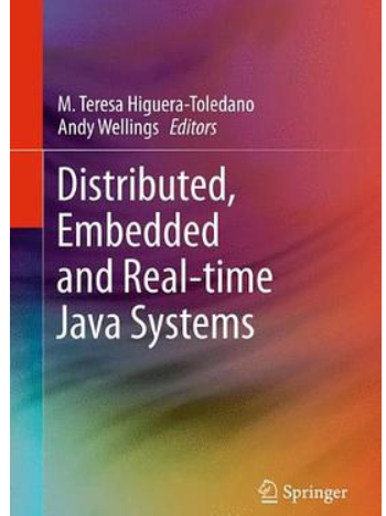 Distributed, Embedded and Real-time Java Systems