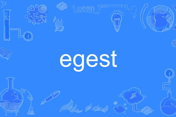 egest egest
