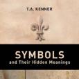 Symbols and Their Hidden Meanings Symbols and Their Hidden Meanings