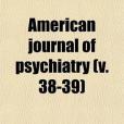 American Journal of Psychiatry(Author, Unknown; Group, Books; General Books著圖書) American Journal of Psychiatry(Author, Unknown; Group, Books; General Books著圖書)