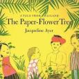 The Paper-Flower Tree The Paper-Flower Tree
