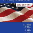 McGraw-Hill\x27s Taxation of Business Entities 2012 McGraw-Hill\x27s Taxation of Business Entities 2012