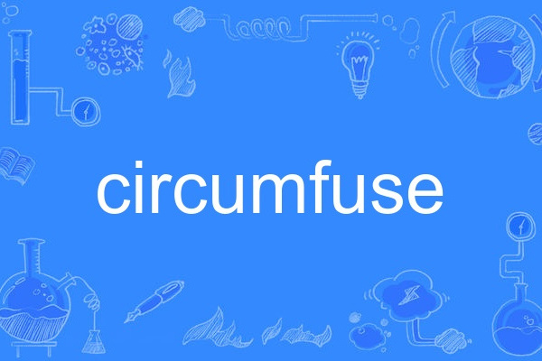 circumfuse circumfuse