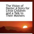 The Vision of Dante The Vision of Dante