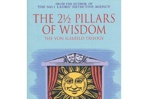 THE 21/2 PILLARS OF WISDOM THE 21/2 PILLARS OF WISDOM